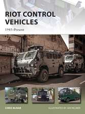 Riot Control Vehicles: 1945–Present