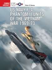 US Navy F-4 Phantom II Units of the Vietnam War 1969-73