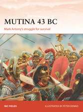 Mutina 43 BC: Mark Antony's struggle for survival