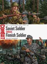 Soviet Soldier vs Finnish Soldier: The Continuation War 1941–44