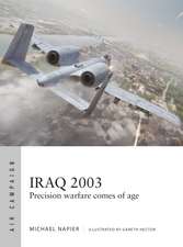 Iraq 2003: Precision warfare comes of age