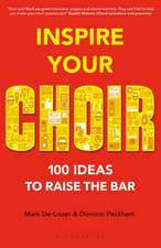 Inspire Your Choir: 100 Ideas to Raise the Bar