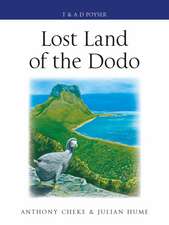 Lost Land of the Dodo: The Ecological History of Mauritius, Réunion and Rodrigues