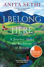 I Belong Here: A Journey Along the Backbone of Britain: WINNER OF THE 2021 BOOKS ARE MY BAG READERS AWARD FOR NON-FICTION