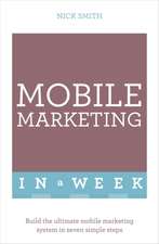 Successful Mobile Marketing in a Week