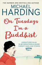 Harding, M: On Tuesdays I'm a Buddhist