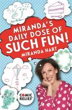 Hart, M: Miranda's Daily Dose of Such Fun!