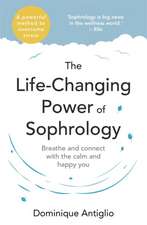 The Life-Changing Power of Sophrology