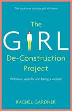 The Girl De-Construction Project