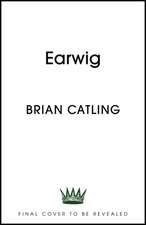 Catling, B: Earwig