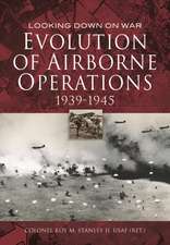 Evolution of Airborne Operations 1939 - 1945