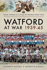 Watford at War 1939-45