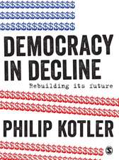 Democracy in Decline: Rebuilding its Future