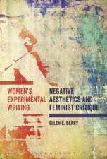 Women's Experimental Writing: Negative Aesthetics and Feminist Critique