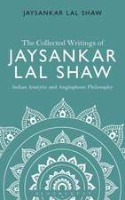 The Collected Writings of Jaysankar Lal Shaw: Indian Analytic and Anglophone Philosophy