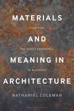 Materials and Meaning in Architecture: Essays on the Bodily Experience of Buildings