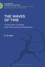 The Waves of Time: Long-Term Change and International Relations