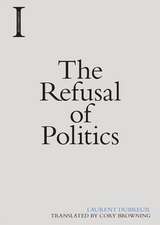 The Refusal of Politics