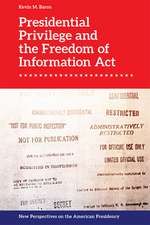 Presidential Privilege and the Freedom of Information ACT