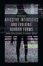 Affective Intensities and Evolving Horror Forms