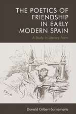 The Poetics of Friendship in Early Modern Spain