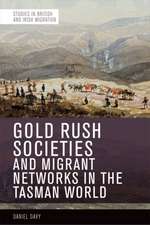 Gold Rush Societies, Environments and Migrant Networks in the Tasman World