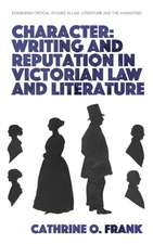 Character, Writing, and Reputation in Victorian Law and Literature