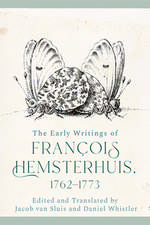 The Early Writings of Francois Hemsterhuis, 1762-1773