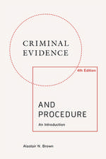 Criminal Evidence and Procedure: An Introduction