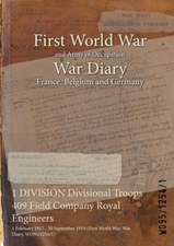 1 DIVISION Divisional Troops 409 Field Company Royal Engineers