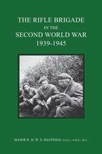 The Rifle Brigade in the Second World War 1939-1945