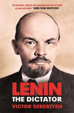 Sebestyen, V: Lenin the Dictator