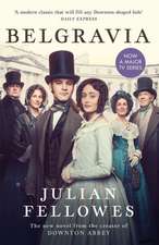 Fellowes, J: Julian Fellowes's Belgravia