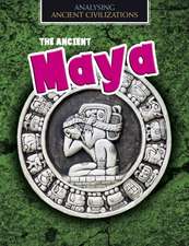 Spilsbury, L: Ancient Maya