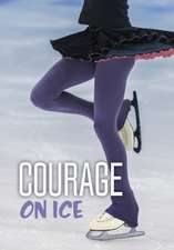 Courage on Ice