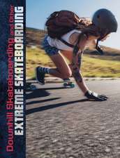 Lyon, D: Downhill Skateboarding and Other Extreme Skateboard