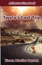 Twyla's Last Trip