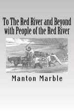 To the Red River and Beyond with People of the Red River