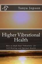 Higher Vibrational Health