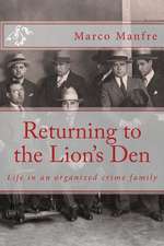 Returning to the Lion's Den