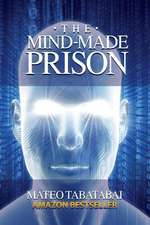 The Mind-Made Prison