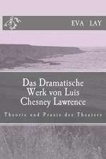 Das Dramatische Werk Von Luis Chesney Lawrence