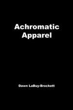 Achromatic Apparel