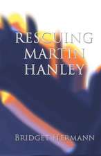 Rescuing Martin Hanley