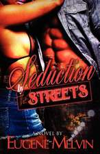 Seduction by the Streets