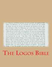 The Logos Bible: Searching for a Spiritual Path in a Material World