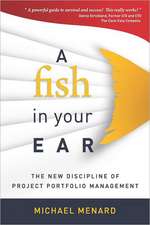 A Fish in Your Ear: The New Discipline of Project Portfolio Management