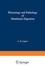 Physiology and Pathology of Membrane Digestion