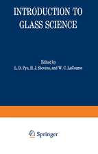 Introduction to Glass Science: Proceedings of a Tutorial Symposium held at the State University of New York, College of Ceramics at Alfred University, Alfred, New York, June 8–19, 1970