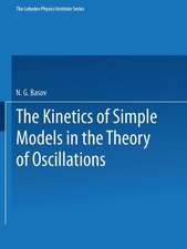 The Kinetics of Simple Models in the Theory of Oscillations